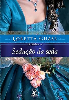 Seducao da Seda Loretta Chase